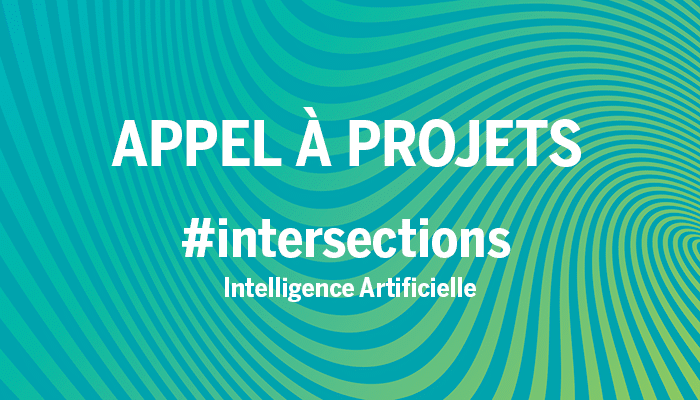 Appel à projets numériques : #intersections VOL.2