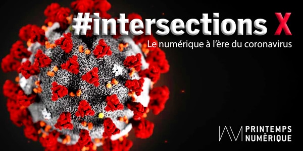 #intersectionsX : le numérique à l'ère du coronavirus