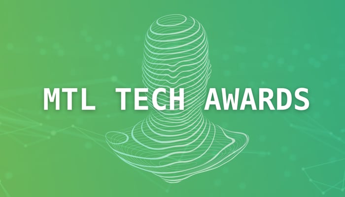 Bravo aux gagnants des MTL Tech Awards 2020