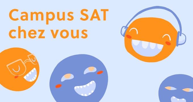 CAMPUS SAT CHEZ VOUS