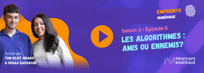 Décryptage des pièges en ligne et des algorithmes avec le balado Empreinte numérique!