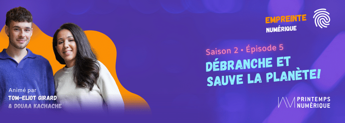Plongez dans l'univers de la sobriété numérique avec le balado Empreinte numérique!