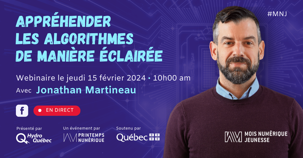 Appréhender les algorithmes de manière éclairée avec Jonathan Martineau