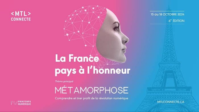 MTL connecte 2024 : La France à l'honneur à Montréal