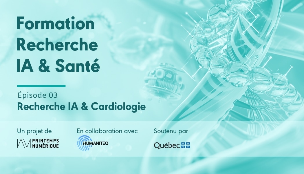 Printemps numérique dévoile le 3ème épisode de la Formation IA & Santé